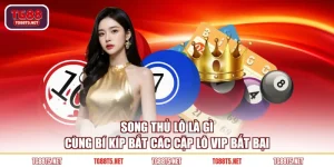 song thủ lô là gì